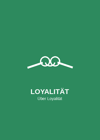 Über Loyalität